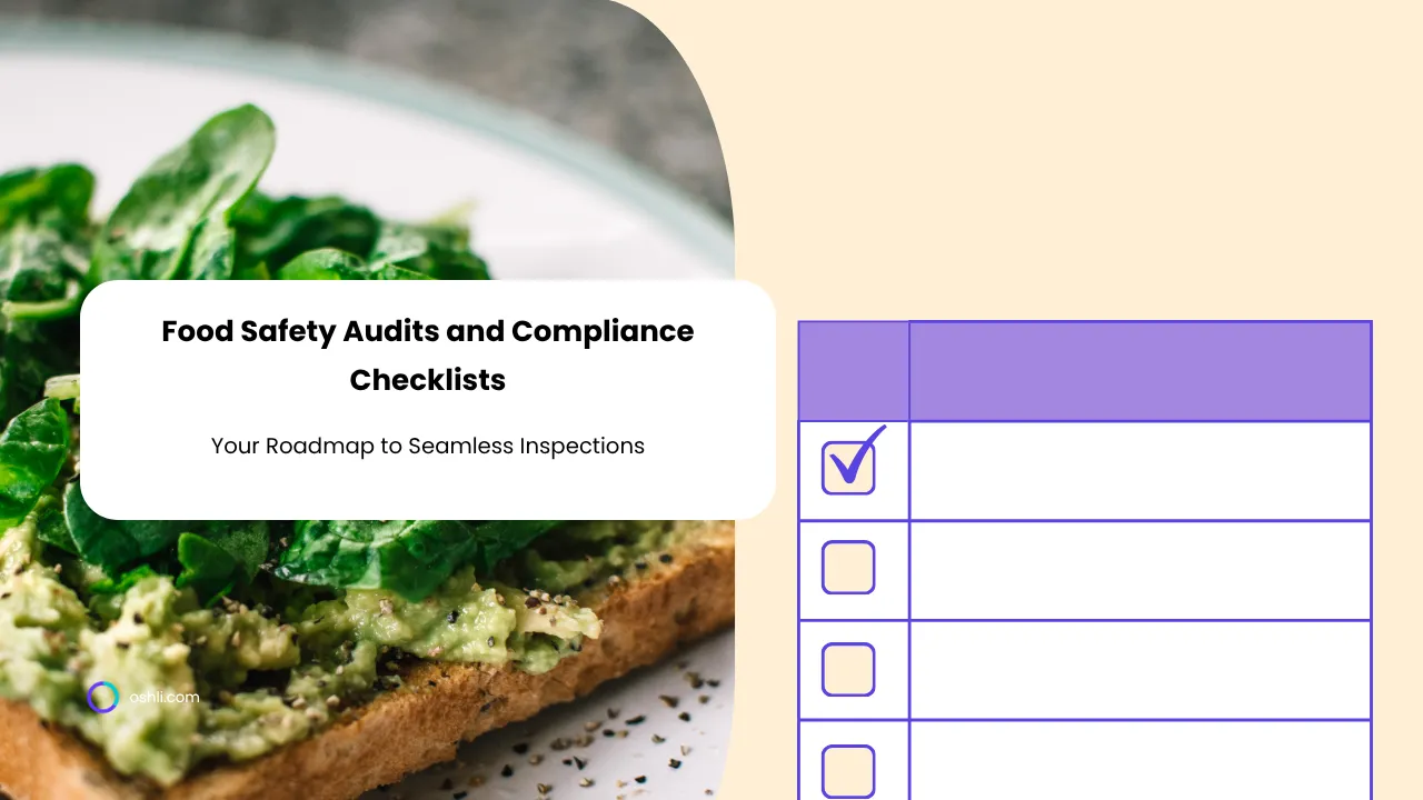 Food Safety Audits and Compliance Checklists: Your Roadmap to Seamless Inspections