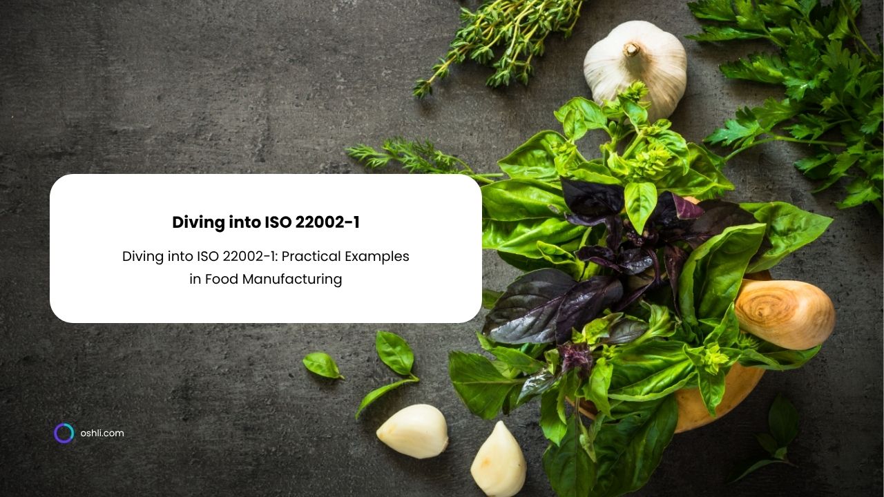 Diving into ISO 22002-1: Practical Examples in Food Manufacturing